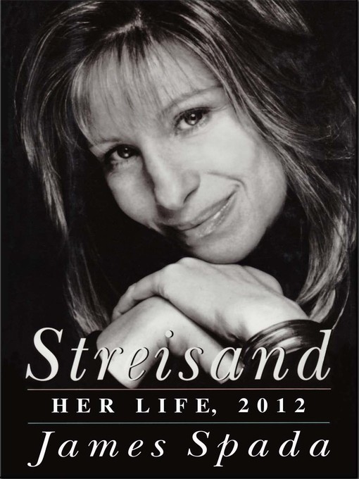 Title details for Streisand by James Spada - Available